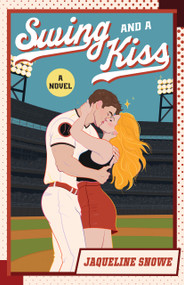 Swing and a Kiss (A Novel) - 9798892426732 by Jaqueline Snowe