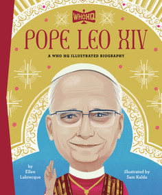 Pope Leo XIV: A Who HQ Illustrated Biography by Ellen Labrecque, Who HQ, Sam Kalda, 9798217247400