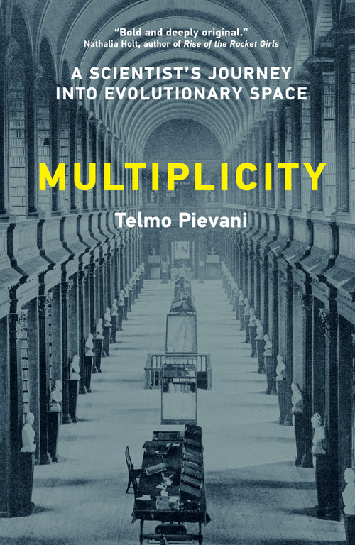 Multiplicity (A Scientist's Journey into Evolutionary Space) by Telmo Pievani, 9780262054638