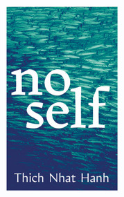 No Self by Thich Nhat Hanh, 9781967175048
