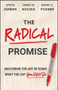 The Radical Promise (Mastering The Art of Doing What You Say You Will Do) by James M. Kouzes, Barry Z. Posner, Steve Farber, 9781394426966