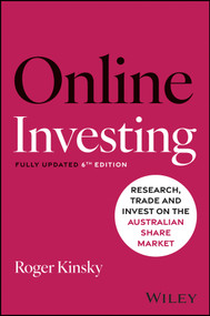 Online Investing (Research, Trade and Invest on the Australian Sharemarket) by Roger Kinsky, 9781394416585