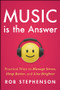 Music is the Answer (Practical Ways to Manage Stress, Sleep Better, and Live Brighter) by Robert Stephenson, 9781394419609