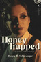 Honey Trapped by Henry  R. Schlesinger, 9781644282533