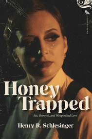 Honey Trapped by Henry  R. Schlesinger, 9781644282533