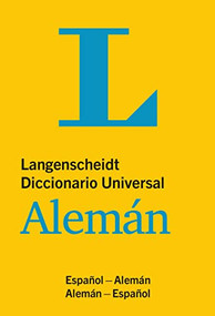 Langenscheidt Diccionario Universal Alemán (Spanish-German/German-Spanish) by Langenscheidt Editorial Team, 9783125140080