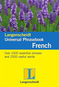 Langenscheidt Universal Phrasebook French (Over 1,000 essential phrases and 2,500 useful words French-English) by Langenscheidt Editorial Team, 9783125140455