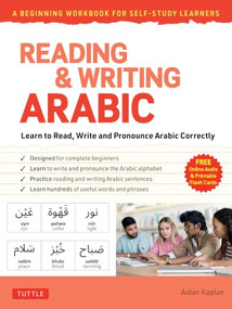 Reading & Writing Arabic: Beginning Workbook for Self-Study by Aidan Kaplan, 9780804858625
