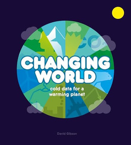 Changing World (Cold Data for a Warming Planet) by David Gibson, 9781800660281