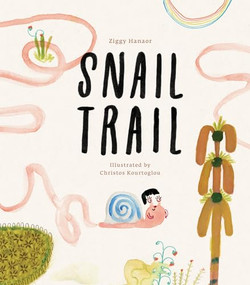 Snail Trail - 9781800660311 by Ziggy Hanaor, Christos Kourtoglou, 9781800660311