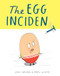 The Egg Incident by Ziggy Hanaor, Daisy Wynter, 9781800660434