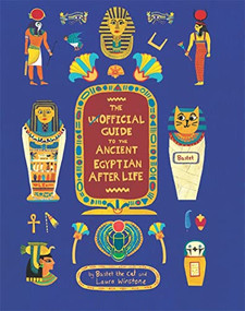 The Unofficial Guide to the Ancient Egyptian Afterlife by Sophie Berger, Laura Winstone, 9781800660120