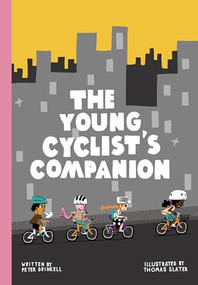 The Young Cyclist's Companion by Peter Drinkell, Thomas Slater, 9781908714961