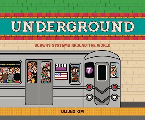 Underground (US Edition) (Subway Systems Around the World) by Kim Uijung, 9781908714831