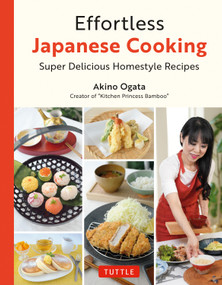 Effortless Japanese Cooking (Super Delicious Homestyle Recipes) by Akino Ogata, 9784805319826