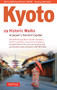Kyoto, 29 Historic Walks in Japan's Ancient Capital by John H. Martin, Phyllis G. Martin, 9784805319673
