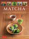 Matcha (Authentic Green Tea Drinks and Dessert Recipes from Japan's Award-Winning Matcha Producer) by Motoya Koyama, 9784805320693