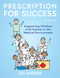 Prescription for Success: 20th Anniversary Edition (Supporting Children with Autism in the Medical Environment) by Jill Hudson, 9781963367621
