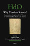 Why Translate Science? (Documents from Antiquity to the 16th Century in the Historical West (Bactria to the Atlantic)) by Dimitri Gutas, 9789004760899
