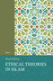 Ethical Theories in Islam by Majid F. Fakhry, 9789004760936
