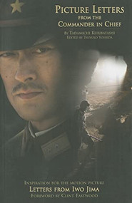 Picture Letters From the Commander In Chief (Letters From Iwo Jima) by Tadamichi Kuribayashi, 9781421518459