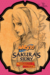 Naruto: Sakura's Story--Love Riding on the Spring Breeze by Masashi Kishimoto, Tomohito Ohsaki, 9781421584423