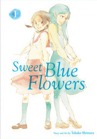 Sweet Blue Flowers, Vol. 1 by Takako Shimura, 9781421592985