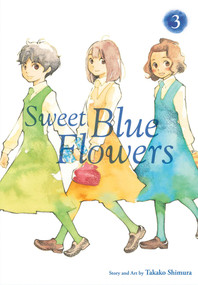 Sweet Blue Flowers, Vol. 3 by Takako Shimura, 9781421593005