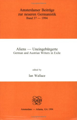 Aliens - Uneingebürgerte (German and Austrian Writers in Exile) by Ian Wallace, 9789051837780