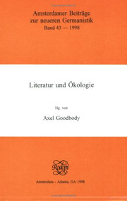 Literatur und Ökologie (German Edition) by Axel Goodbody, 9789042004528