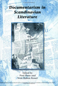 Documentarism in Scandinavian Literature by Poul Houe, Sven Hakon Rossel, 9789042001237