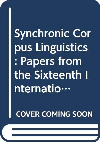 Synchronic Corpus Linguistics (Papers from the sixteenth International Conference on English Language Research on Computerized Corpora (ICAME 16)) by Carol E. Percy, Charles F. Meyer, Ian Lancashire, 9789042000278