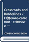 Samuel Beckett: Crossroads and Borderlines / L'Oeuvre-carrefour - L'Oeuvre limite by Marius Buning, Matthijs Engelberts, Sjef Houppermans, 9789042003378