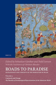 Roads to Paradise: Eschatology and Concepts of the Hereafter in Islam - 9789004712492 by Sebastian Günther, Todd Lawson, 9789004712492