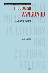 The Jewish Vanguard (A Cultural Moment) by Sami Sjöberg, 9789004545953