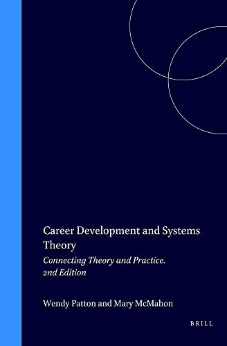 Career Development and Systems Theory (Connecting Theory and Practice. 2nd Edition) by Wendy Patton, Mary McMahon, 9789077874134