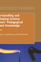 Understanding and Developing Science Teachers' Pedagogical Content Knowledge (2nd Edition) by J. John Loughran, Amanda Berry, Pamala Mulhall, 9789460917882