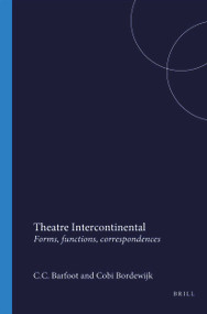 Theatre Intercontinental (Forms, functions, correspondences) by C.C. Barfoot, Cobi Bordewijk, 9789051834673
