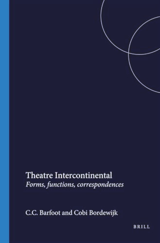 Theatre Intercontinental (Forms, functions, correspondences) by C.C. Barfoot, Cobi Bordewijk, 9789051834673
