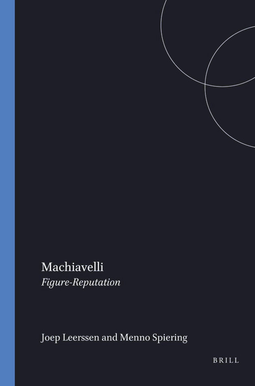 Machiavelli (Figure-Reputation) by Joep Leerssen, Menno Spiering, 9789051839968
