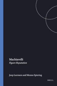 Machiavelli (Figure-Reputation) by Joep Leerssen, Menno Spiering, 9789051839968