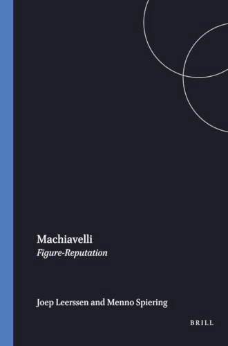 Machiavelli (Figure-Reputation) by Joep Leerssen, Menno Spiering, 9789051839968
