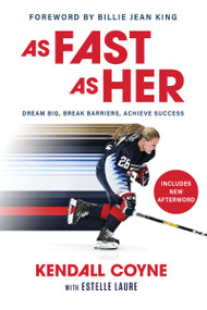 As Fast As Her (Dream Big, Break Barriers, Achieve Success) - 9780310184218 by Kendall Coyne, Estelle Laure