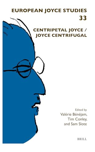 Centripetal Joyce / Joyce Centrifugal by Valérie Bénéjam, Tim Conley, Sam Slote, 9789004727632