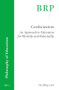 Confucianism: An Approach to Education for Morality and Rationality by Chi-Ming Lam, 9789004727892
