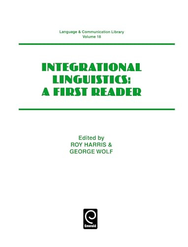 Integrational Linguistics by Roy Harris, George Wolf, 9780080433660