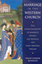 Marriage in the Western Church (The Christianization of Marriage During the Patristic and Early Medieval Periods) by Reynolds, 9780391041080