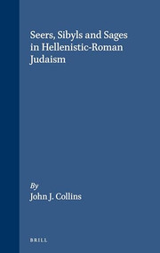Seers, Sibyls and Sages in Hellenistic-Roman Judaism by Collins, 9780391041103