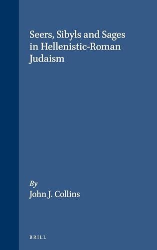 Seers, Sibyls and Sages in Hellenistic-Roman Judaism by Collins, 9780391041103