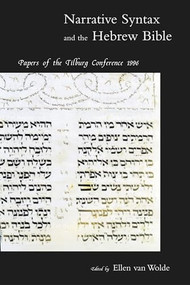 Narrative Syntax and the Hebrew Bible (Papers of the Tilburg Conference 1996) by Wolde, 9780391041356